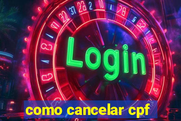 como cancelar cpf